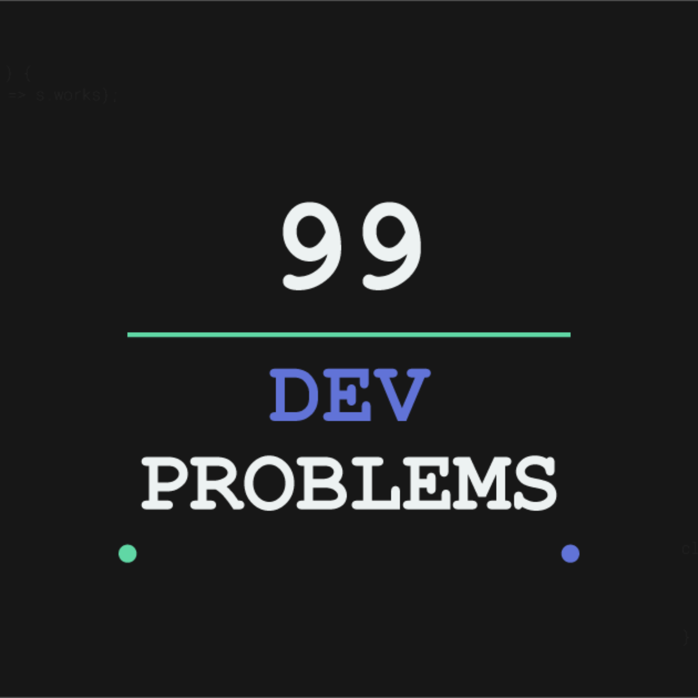 99 Dev Problems with Nick Taylor