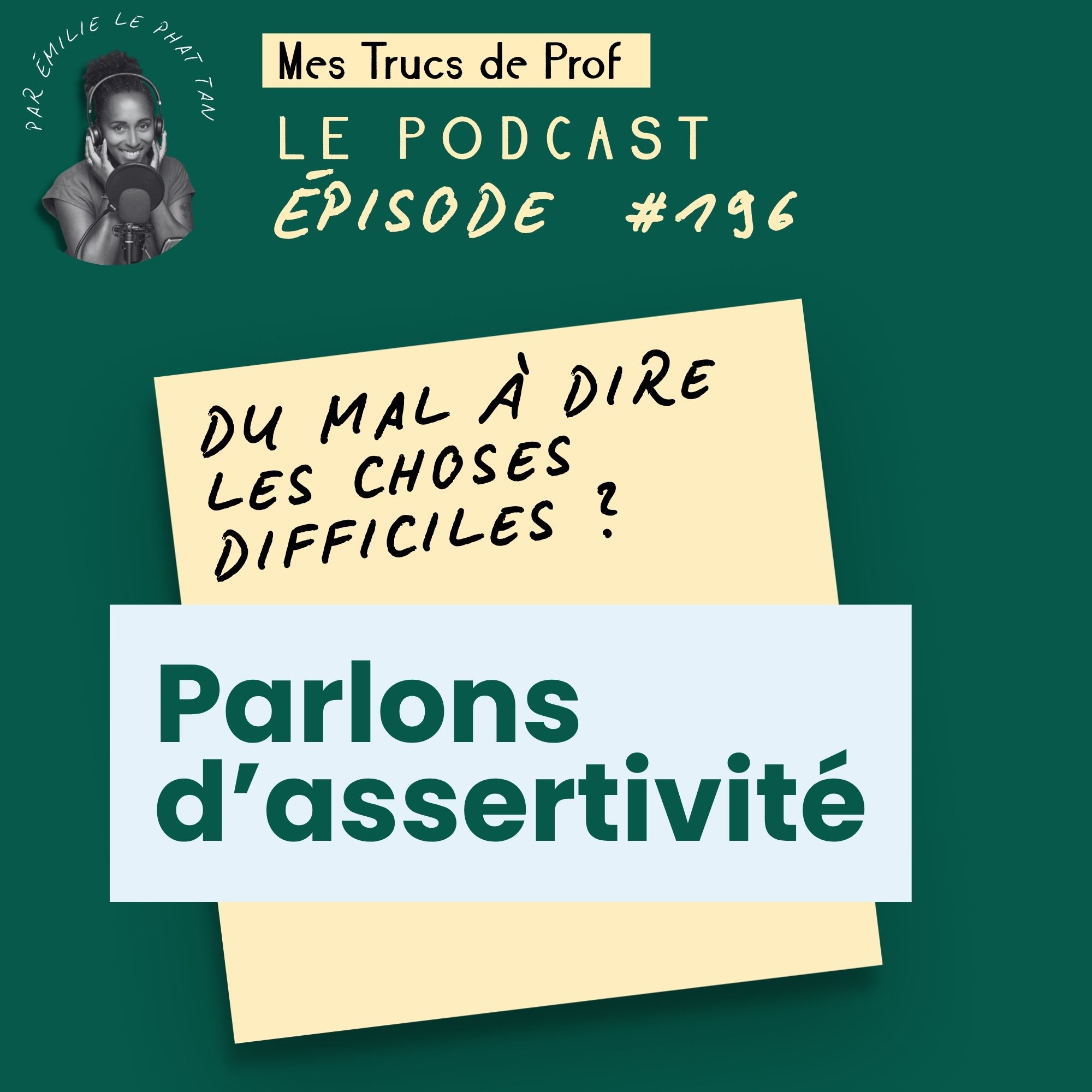 196 – Du mal à dire les choses difficiles ? Parlons d’assertivité