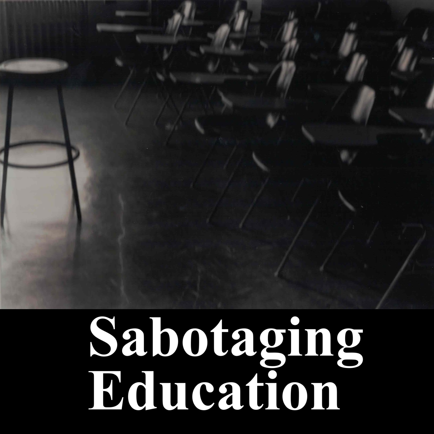 Audio:Sabotaging Education + NEWS/VIEWS/NOVELS