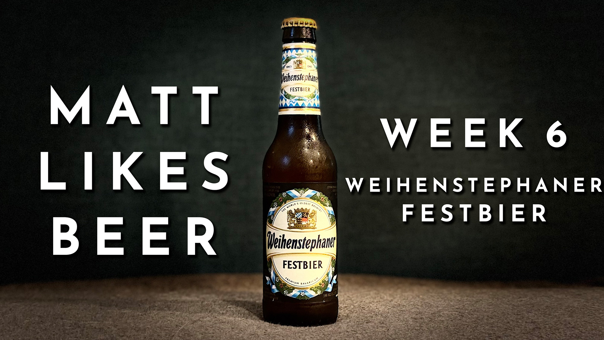 Matt Likes Beer – Week 6 – Weihenstephaner Festbier