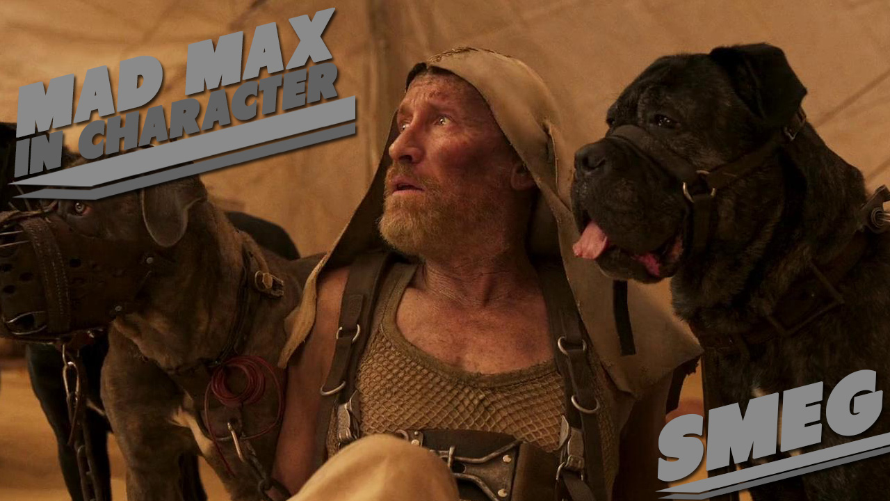 Mad Max In Character – Smeg