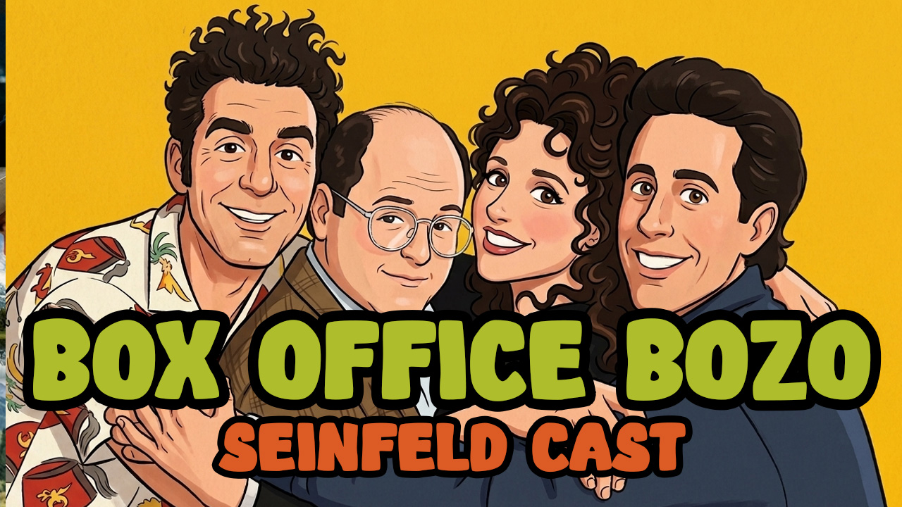 Box Office Bozo – Seinfeld Cast