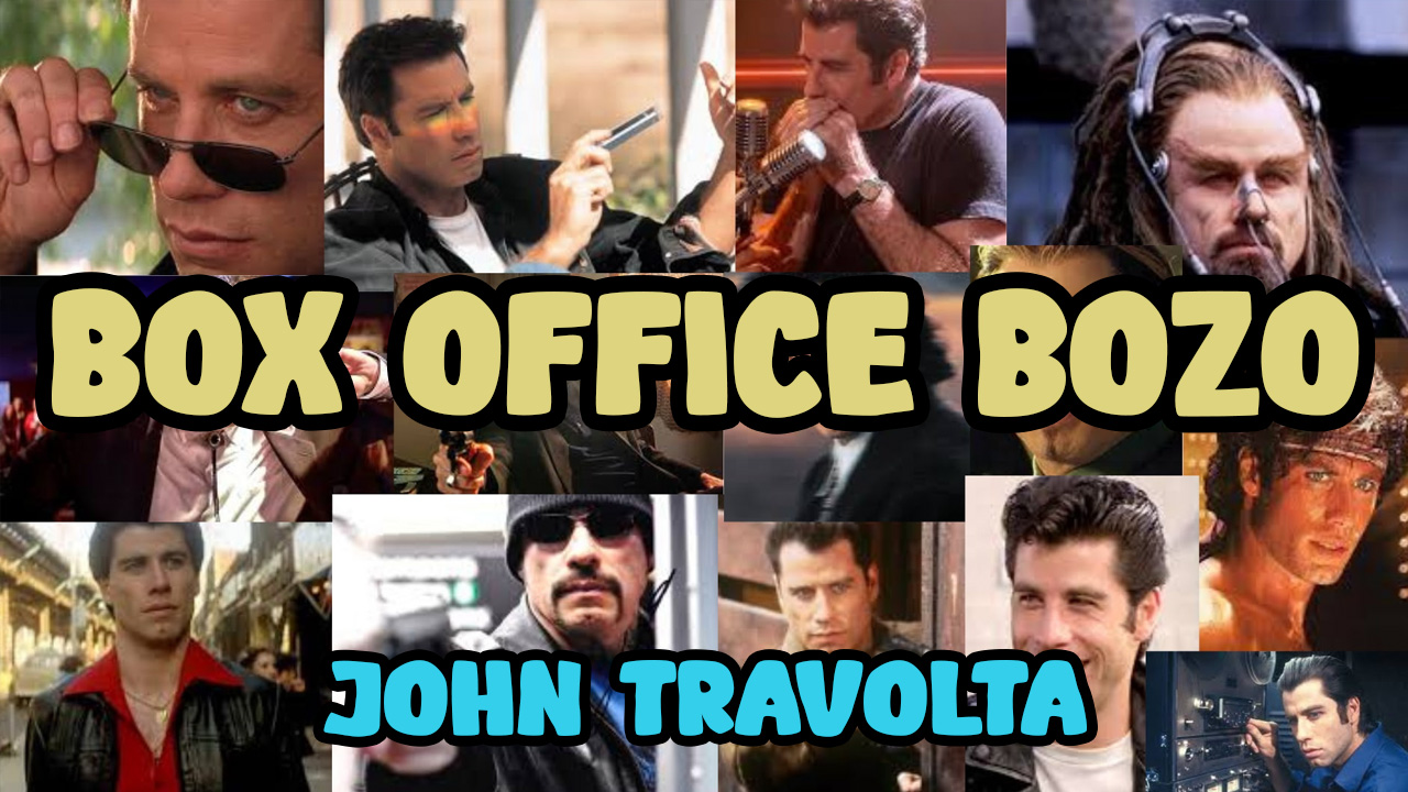 Box Office Bozo – John Travolta