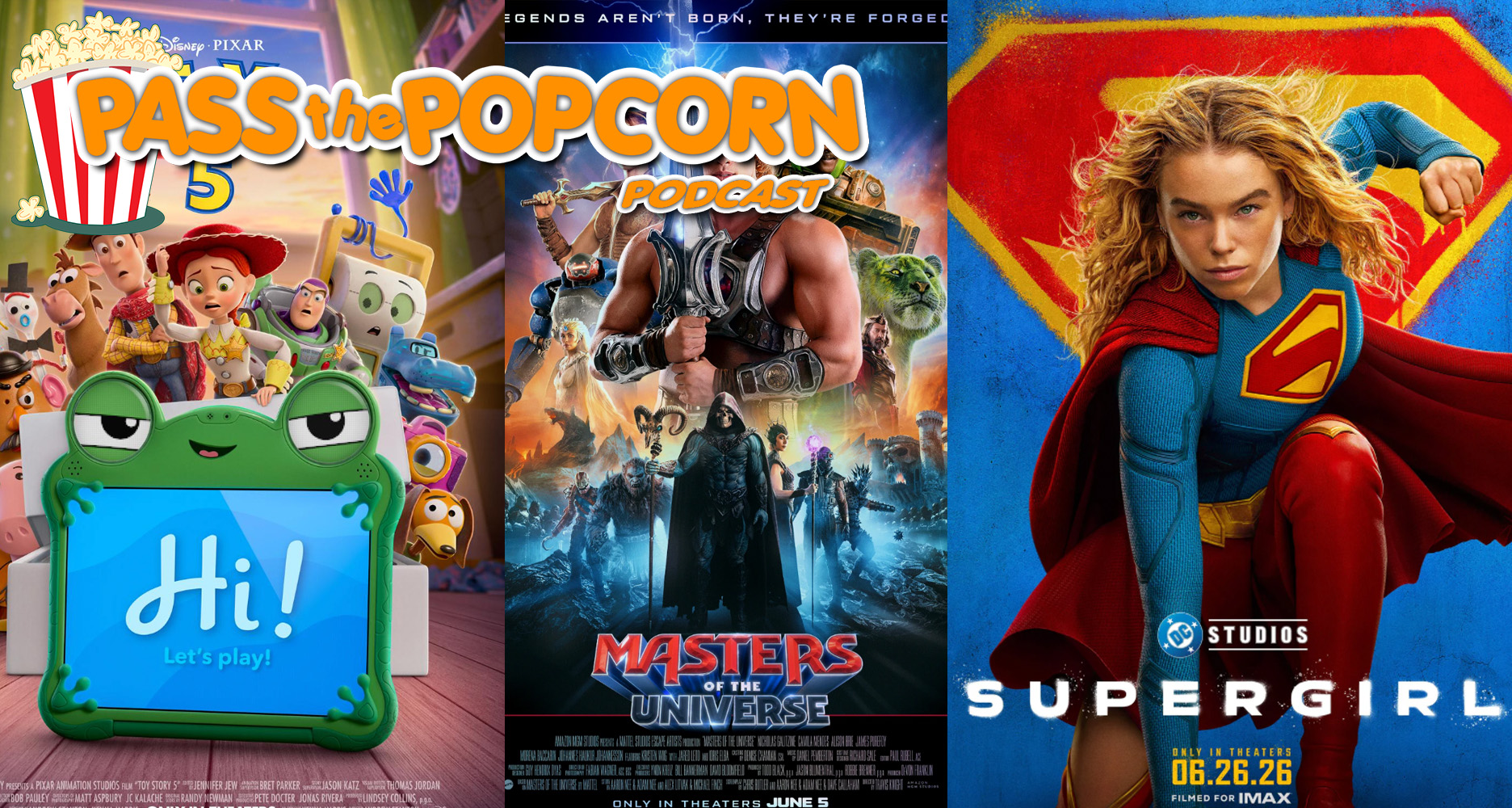 Pass the Popcorn – Toy Story 5, Supergirl, and Masters of the Universe