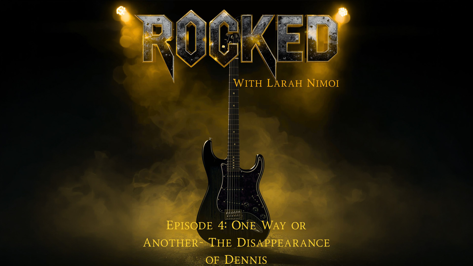Rocked Episode 4 Teaser: One Way or Another- The Disappearance of Dennis