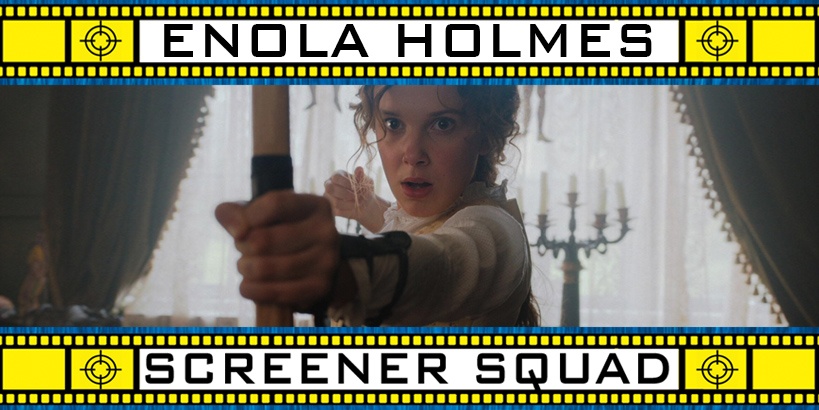 Screener Squad: Enola Holmes