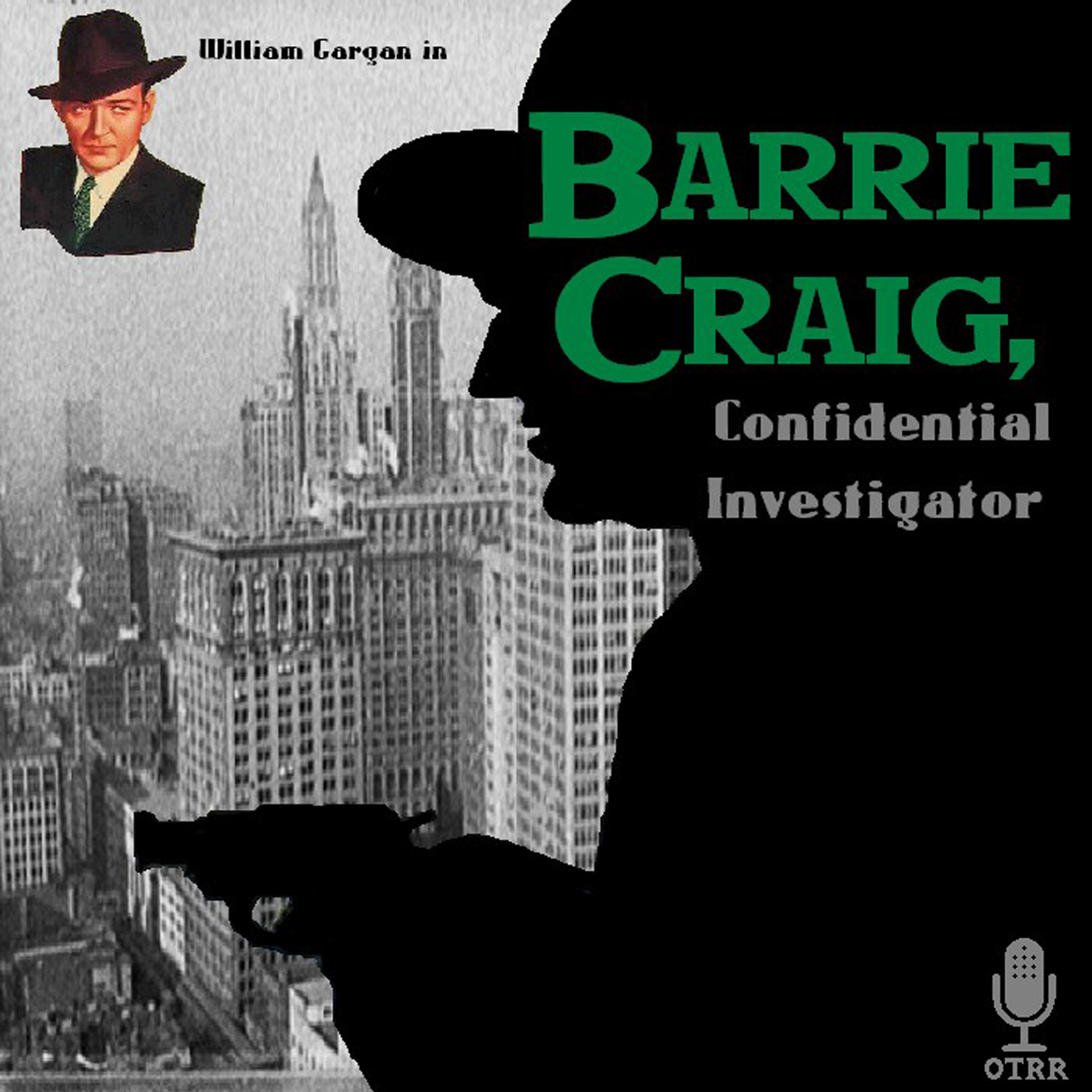Barrie Craig, Confidential Investigator (OTRR)