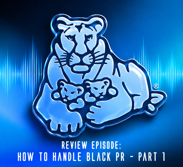 REVIEW EPISODE: How to Handle Black PR – Part 1