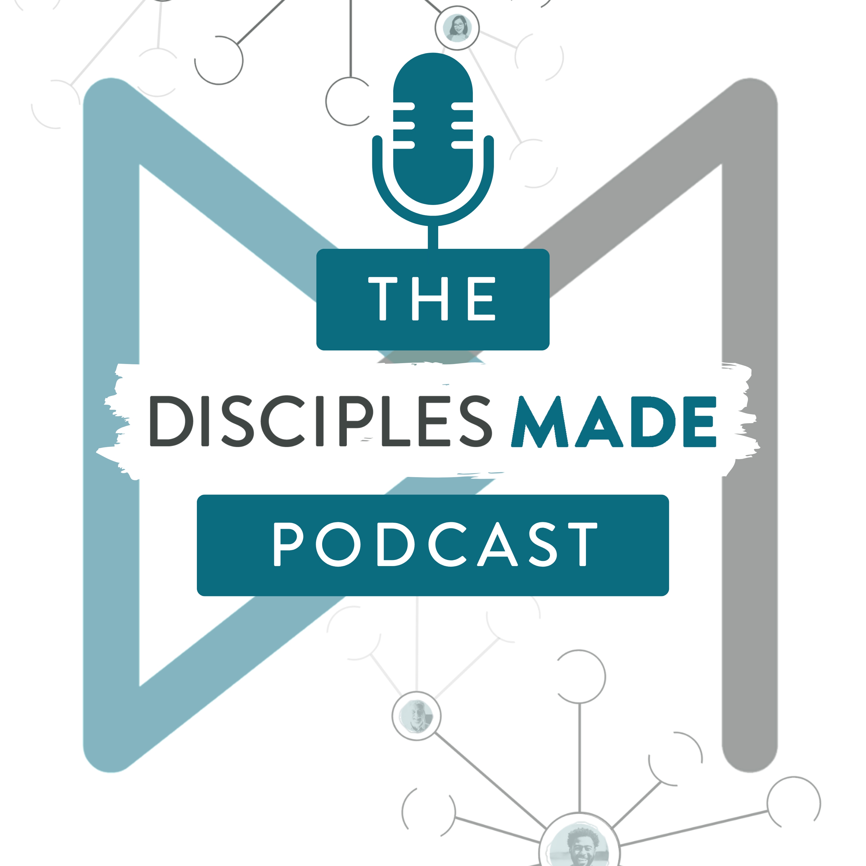 The Disciples Made Podcast