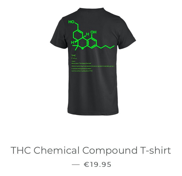 Molecular diagrams drawn by the chemically illiterate are the new mistranslated Chinese character tattoo. This “THC” t-shirt actually depicts 11-HO-THC-C4 