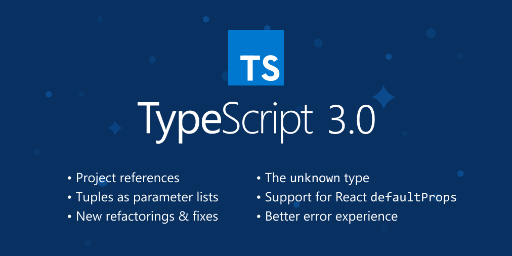 🎉 TypeScript 3.0 is here!!!! 🎉

Check out project references, extractable parameter lists, easier errors, and more! https://t.co/CtNIvumwLl 