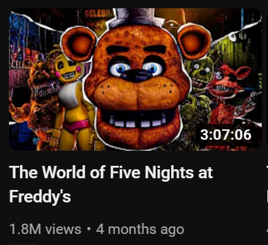"fnaf fans wouldn't sit through a 3 hour mo-" 