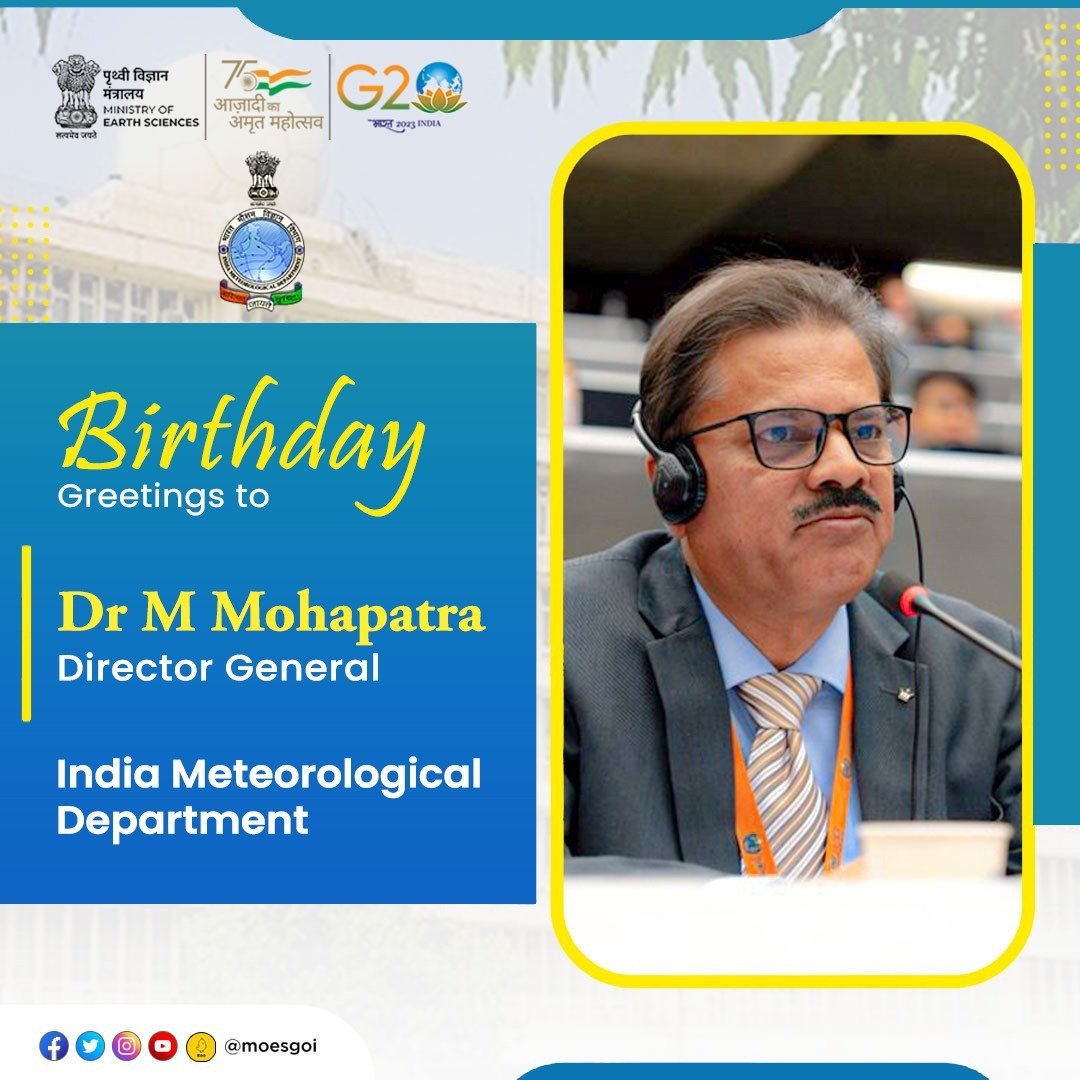 Birthday greetings to the Director General, @Indiametdept, Dr. Mrutyunjay Mohapatra, also known as The Cyclone Man of India! 