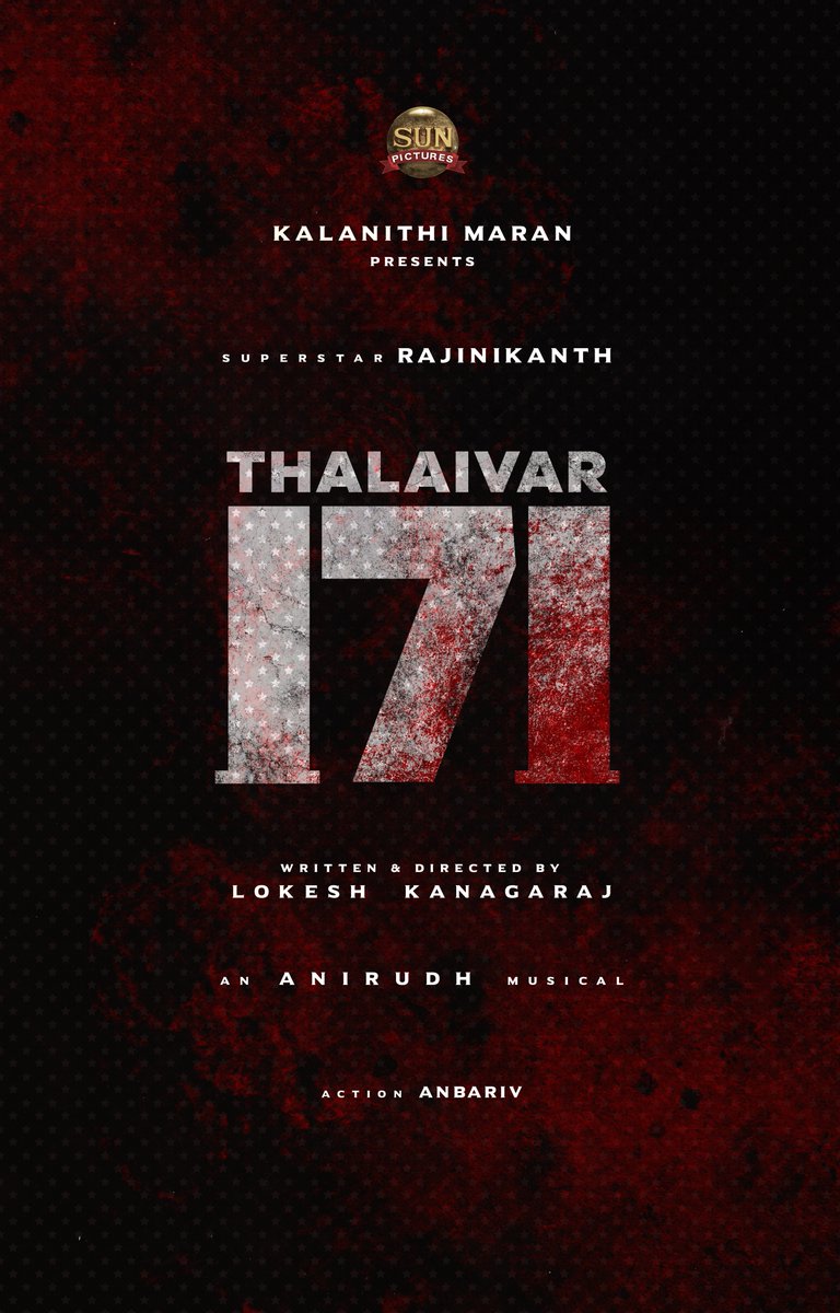 We are happy to announce Superstar @rajinikanth’s #Thalaivar171

Written &amp; Directed by @Dir_Lokesh

An @anirudhofficial musical

Action by @anbariv 