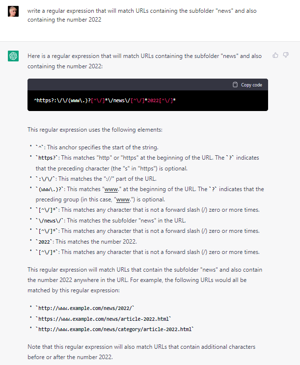 I've been using GPT-3 to write my regex commands to filter GSC page data and it's a game changer.

This is just a basic example but it works with much more complex commands, too: 
