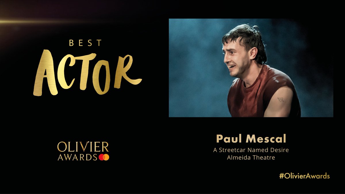 The Olivier Award for Best Actor goes to @Mescal_Paul for @StreetcarPlay at the @AlmeidaTheatre.
    
#OlivierAwards 