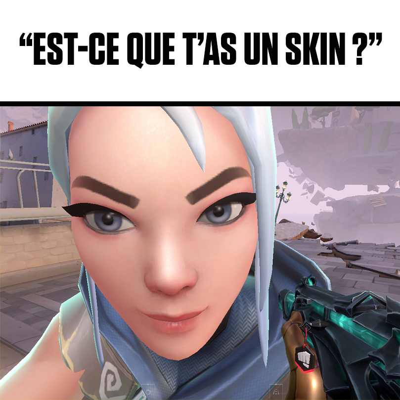 Tag ce pote qui veut toujours ton skin ! 😎