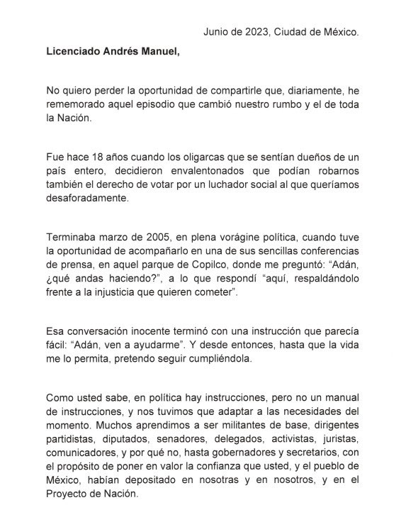Dicen que soy un hombre de pocas palabras, pero nunca escatimaré en agradecimiento y gratitud a quién con su ejemplo, trayectoria y lucha, cambió el rumbo de la nación. 

Hace unos minutos, entregué esta carta personalmente en Palacio Nacional, al Presidente López Obrador. 
