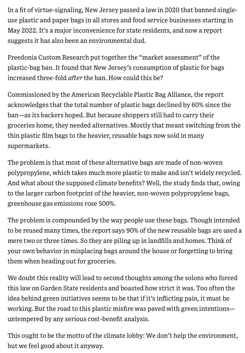 NJ banned plastic bags. Usage went down. 

People chose alternative bags. Those bags have a larger carbon footprint.

 Emissions rose 500%

Congrats everyone!

"This ought to be the motto of the climate lobby: We don’t help the environment, but we feel good about it anyway." 