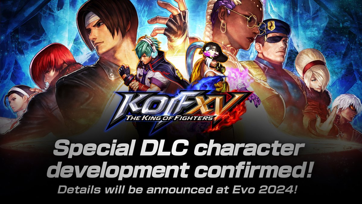 【KOF XV】
Special DLC character development confirmed!
Details will be announced at Evo 2024! 
Stay tuned!

#KOF15 #KOFXV 