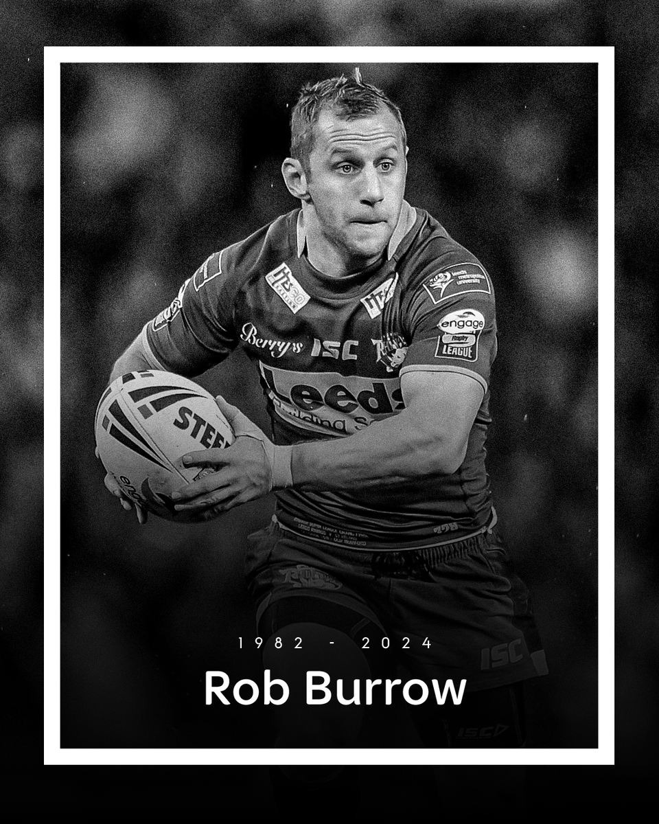 Former England and Leeds Rhinos rugby league player, Rob Burrow has died aged 41. 