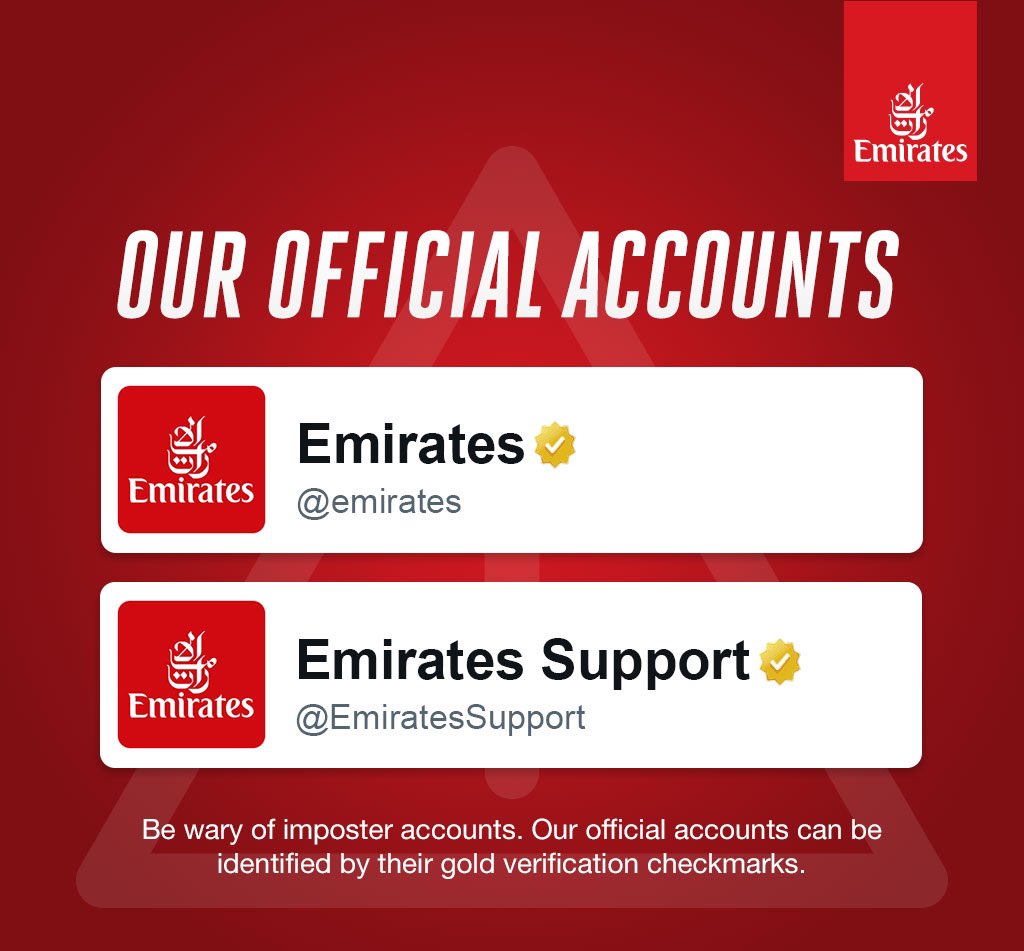 ⚠️​ Be wary of imposter accounts. ⚠️​
 
Our only official channels are @emirates and @emiratessupport, and can be identified by their gold verification checkmarks. Always double-check before responding. Do not engage with or click on links shared from other accounts.
 
If you 