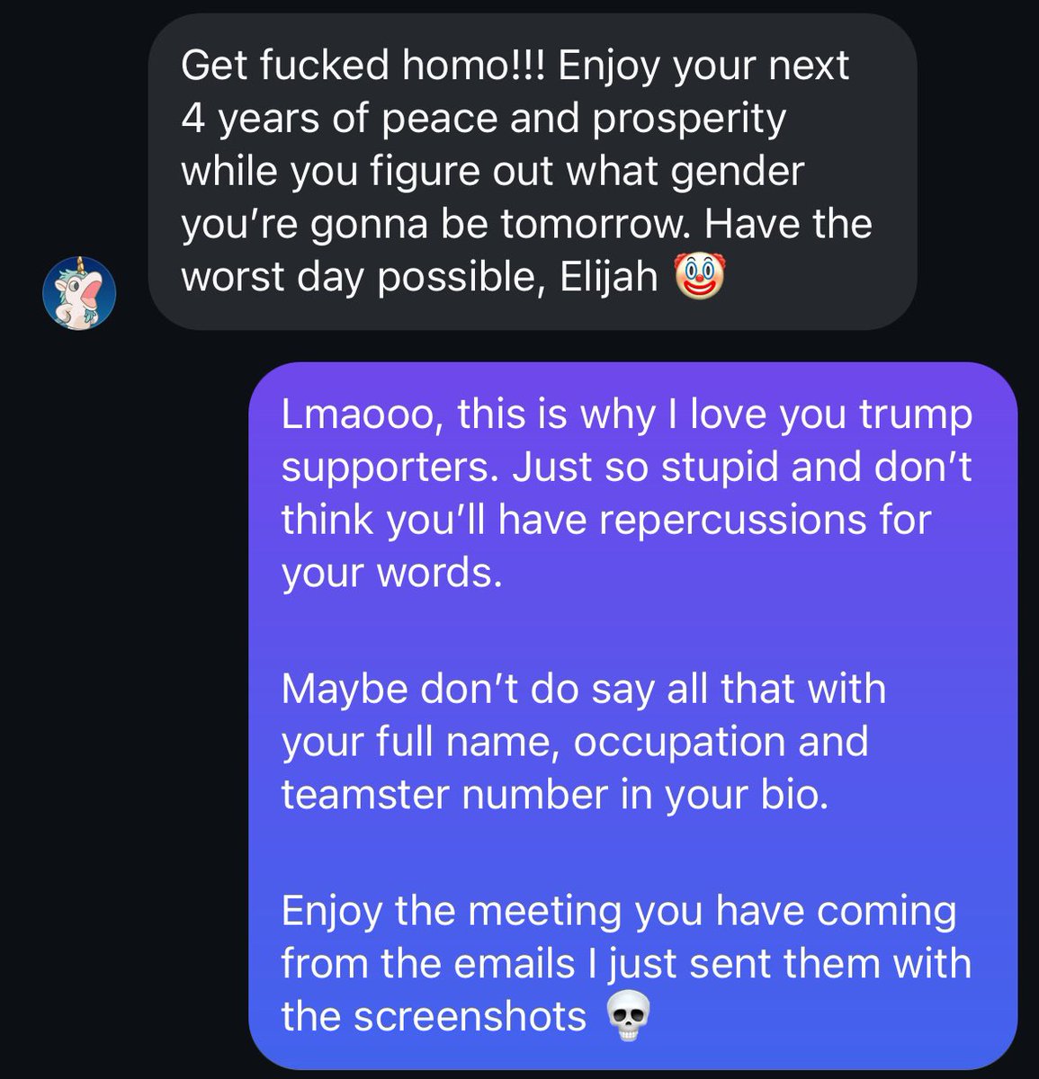 this man had his full government name AND job in his bio and decided to talk crazy to me on instagram at 5am and already lost his job before 9am lmaoooo 

you trumpy mfrs need to worry less about immigrants taking your job away, i’ll do it first. 