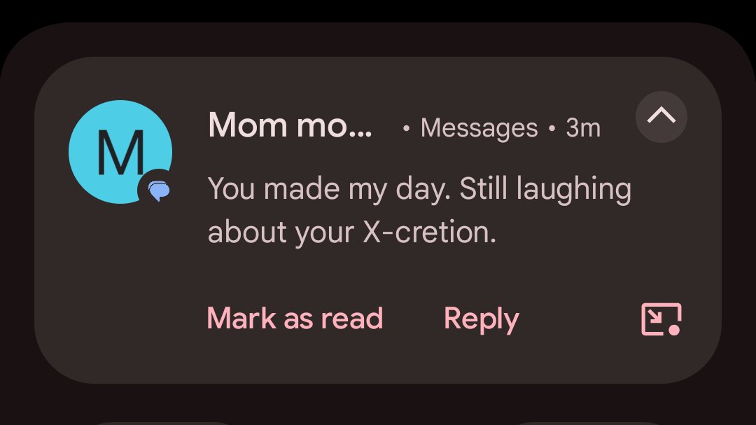 A lot of people were worried about my mom the other day. She's fine! Thank you for your concern.

I'm more worried about her use of the phrase "X-cretion" 