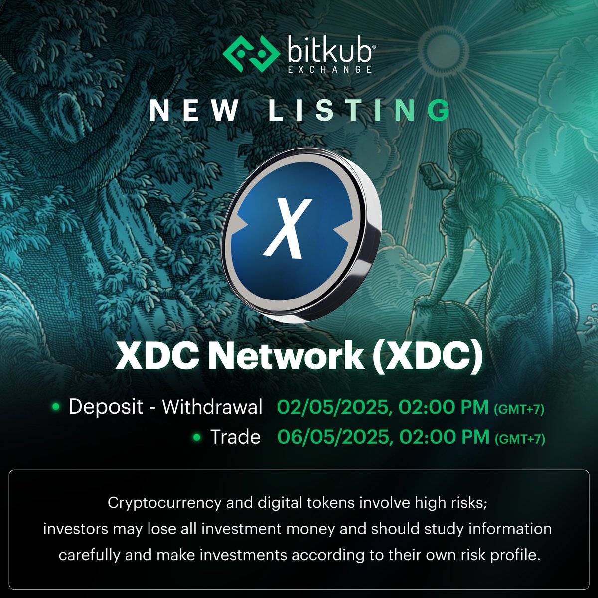 New Listing: XDC
.
@XDC_Network_ $XDC is on Bitkub!
.
📌Pair: $XDC/THB
📌Deposit and Withdrawal: 2 May 2025 at 02:00 PM (GMT+7)
📌Trade: 6 May 2025 at 02:00 PM (GMT+7)
.
Cryptocurrency and digital tokens involve high risks; investors may lose all investment money and should study 