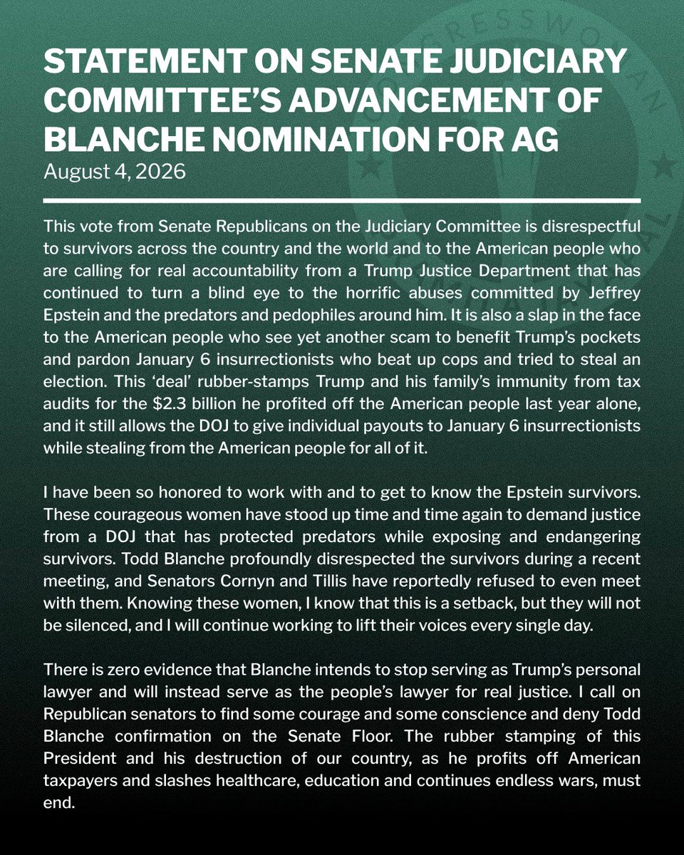 The vote to advance Todd Blanche’s nomination by Senate Republicans on the Judiciary Committee is disrespectful to survivors and Americans who want accountability.

I call on Republican senators to find some courage and deny Todd Blanche confirmation. Full statement: 