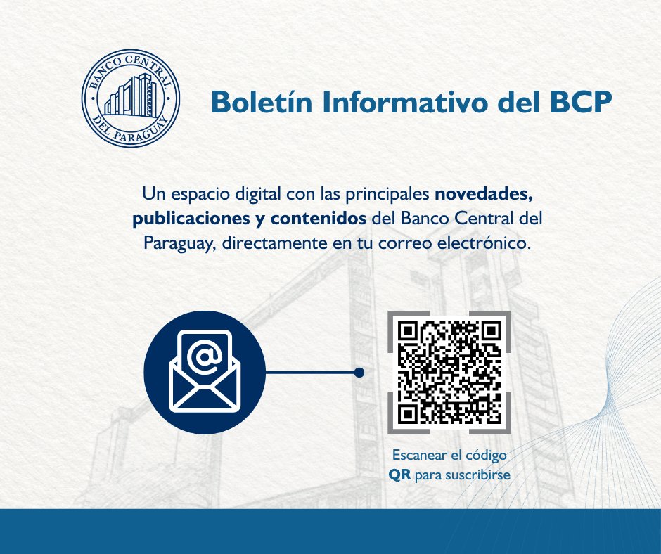 El Boletín Informativo del BCP, un nuevo canal para recibir información institucional, económica y financiera del Banco Central del Paraguay.

Los suscriptores recibirán directamente en su correo electrónico publicaciones, informes, novedades y contenidos de interés para la 