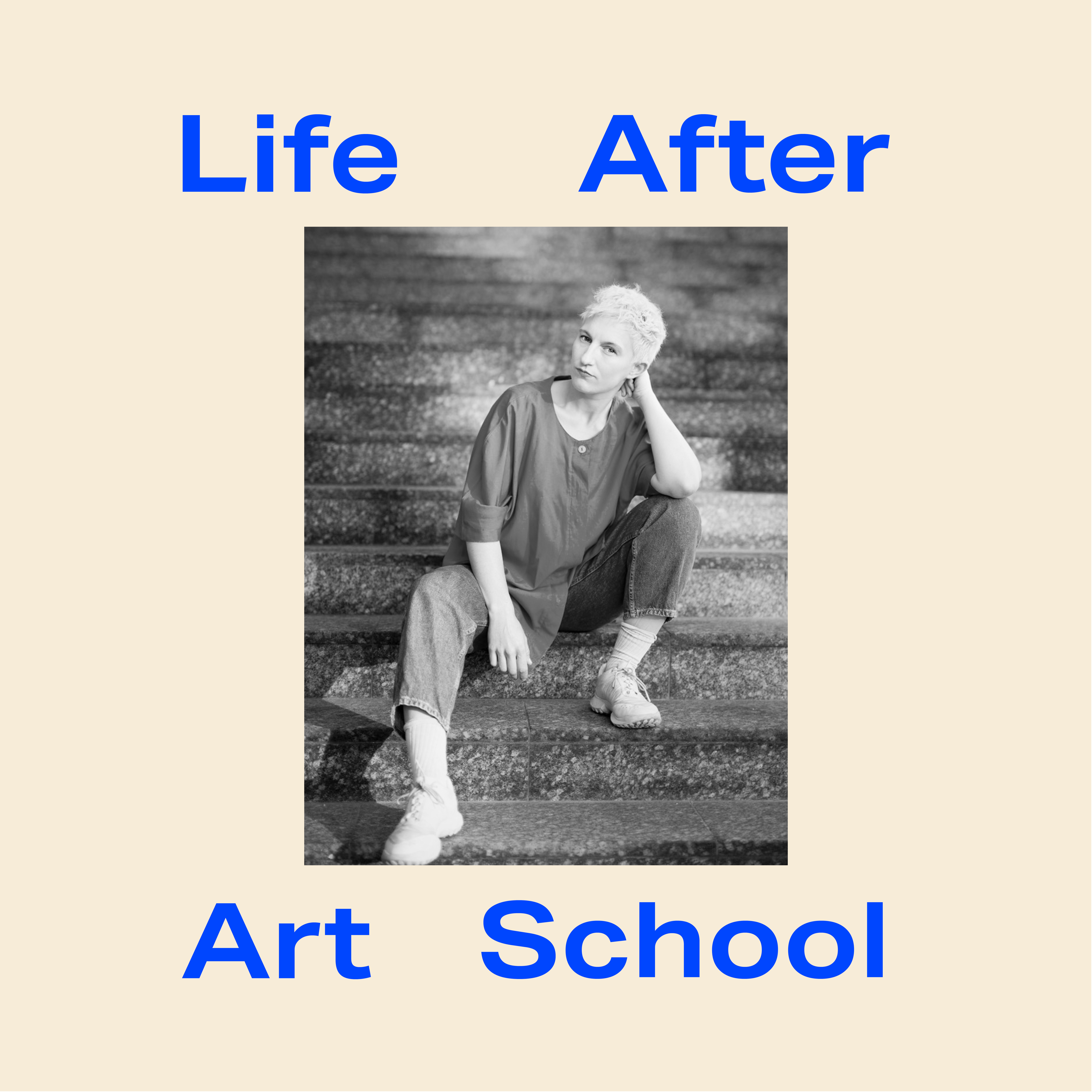 Life After Art School Life After Art School: Lisa Florentine Schmalz