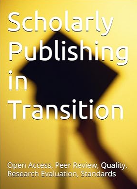 Scholarly Publishing in Transition – My New Practical Guide