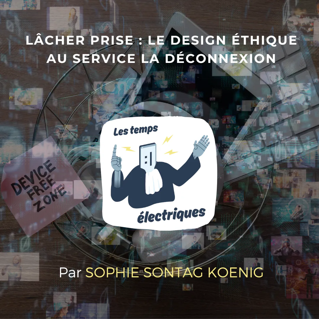 Lâcher prise : le design éthique au service la déconnexion