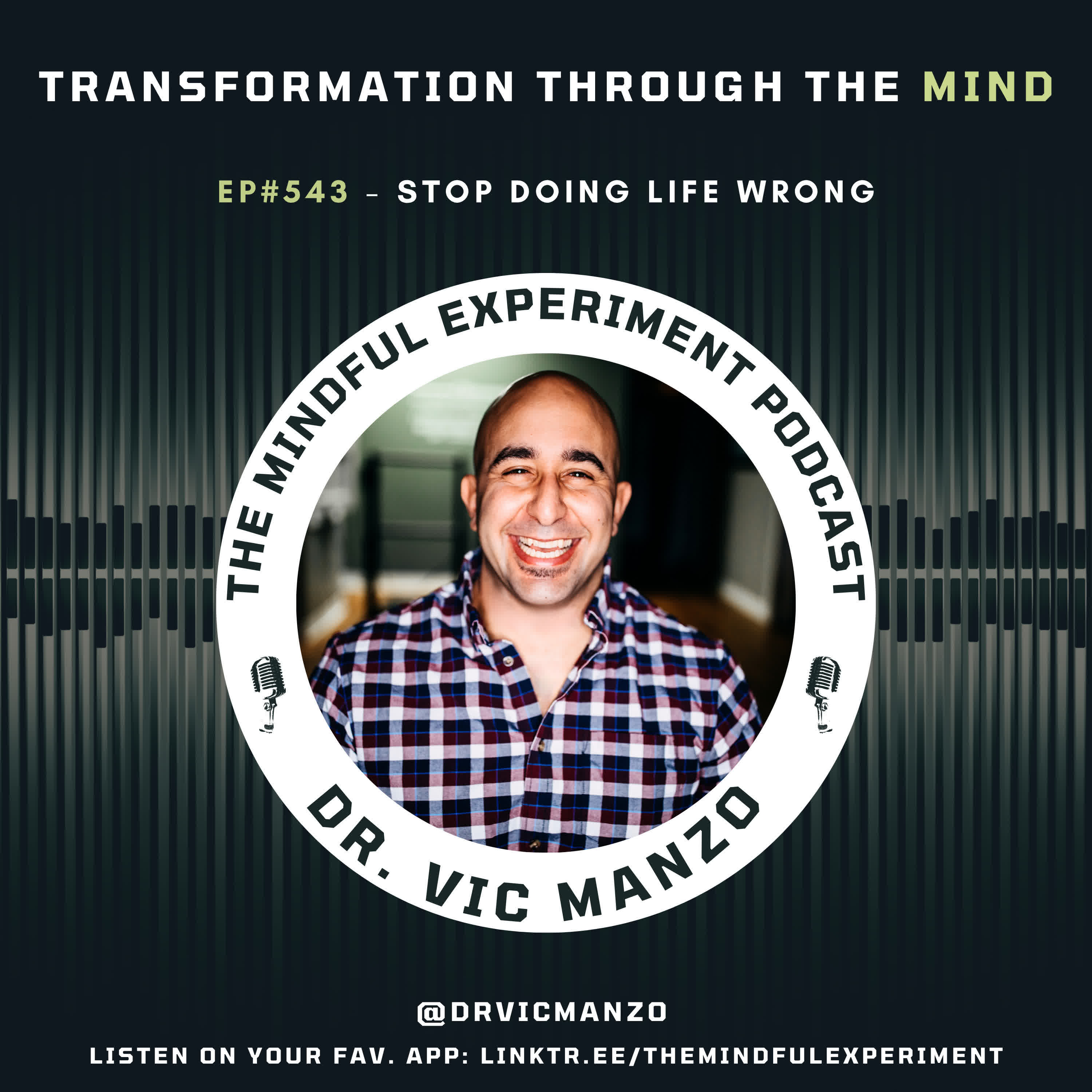 EP#543 - Stop Doing Life Wrong
