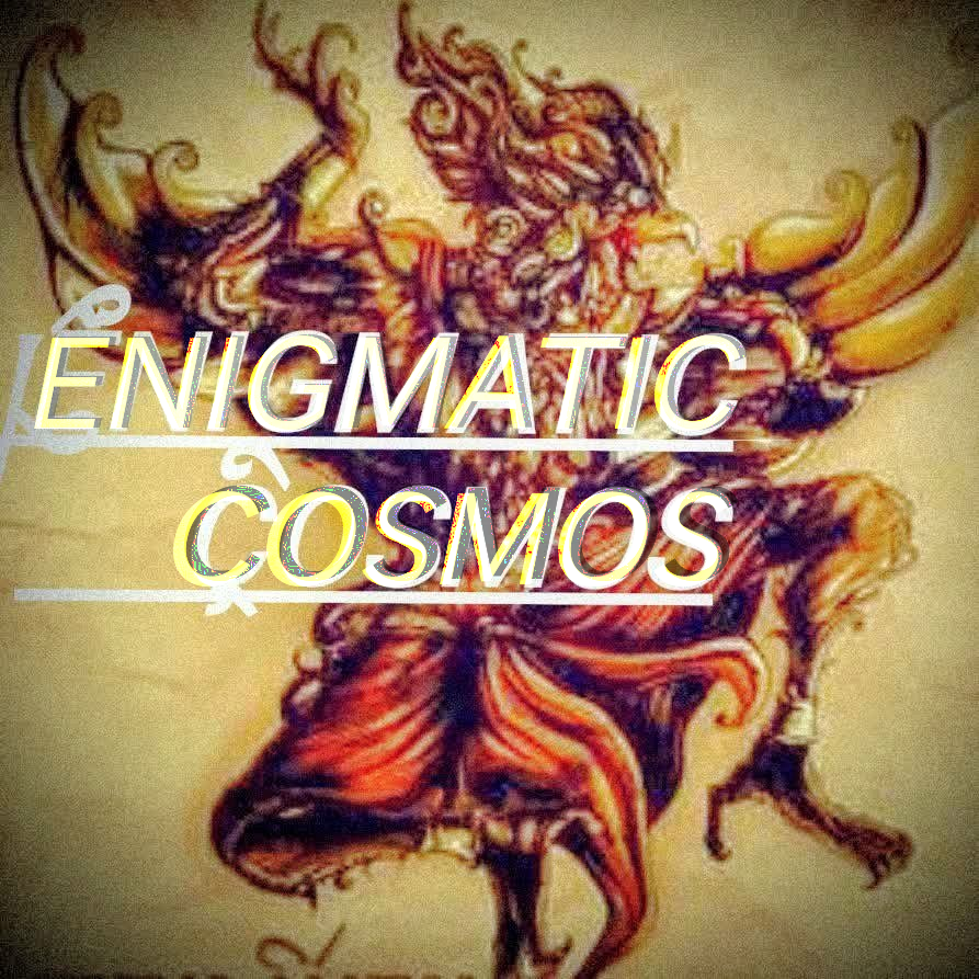 |Ä’NIGMâˆ†TIC COÅšMOS|Äª