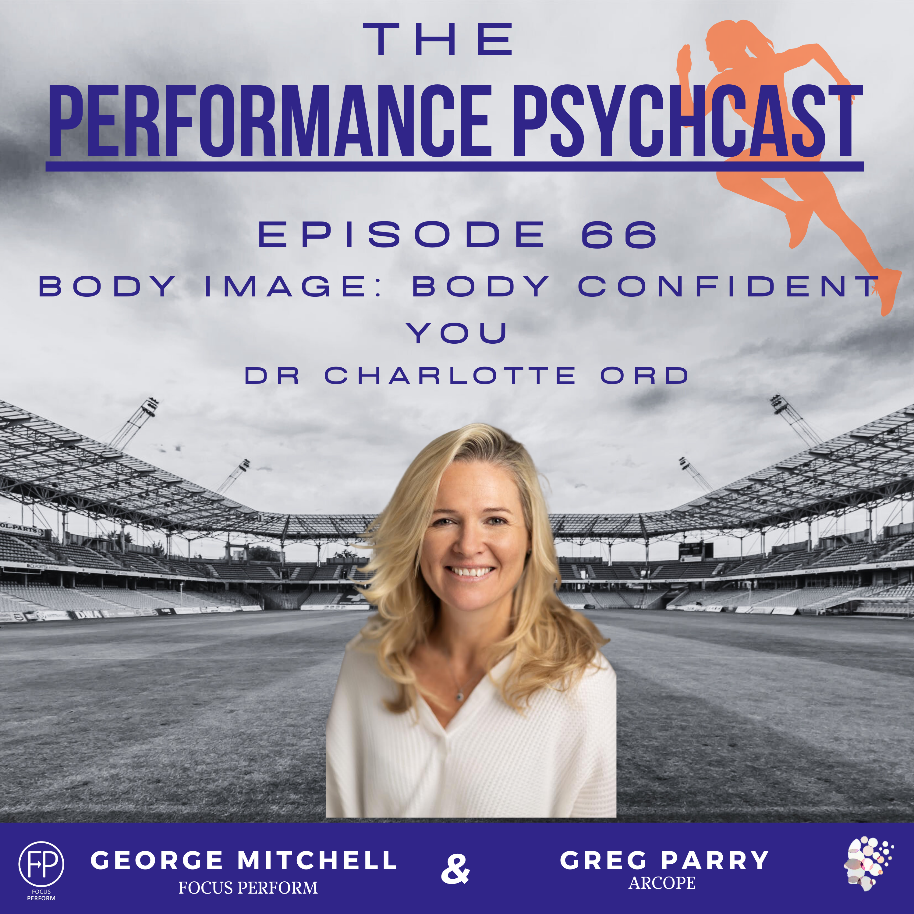 The Performance Psychcast - Episode 66 - Body Image: Body Confident You