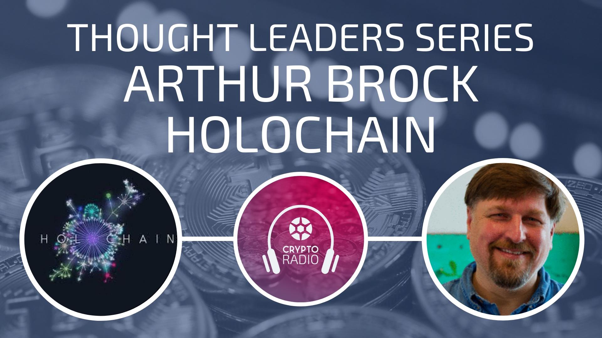 Arthur Brock of Holochain - A Nature-Inspired Approach To Distributed Systems and Currency
