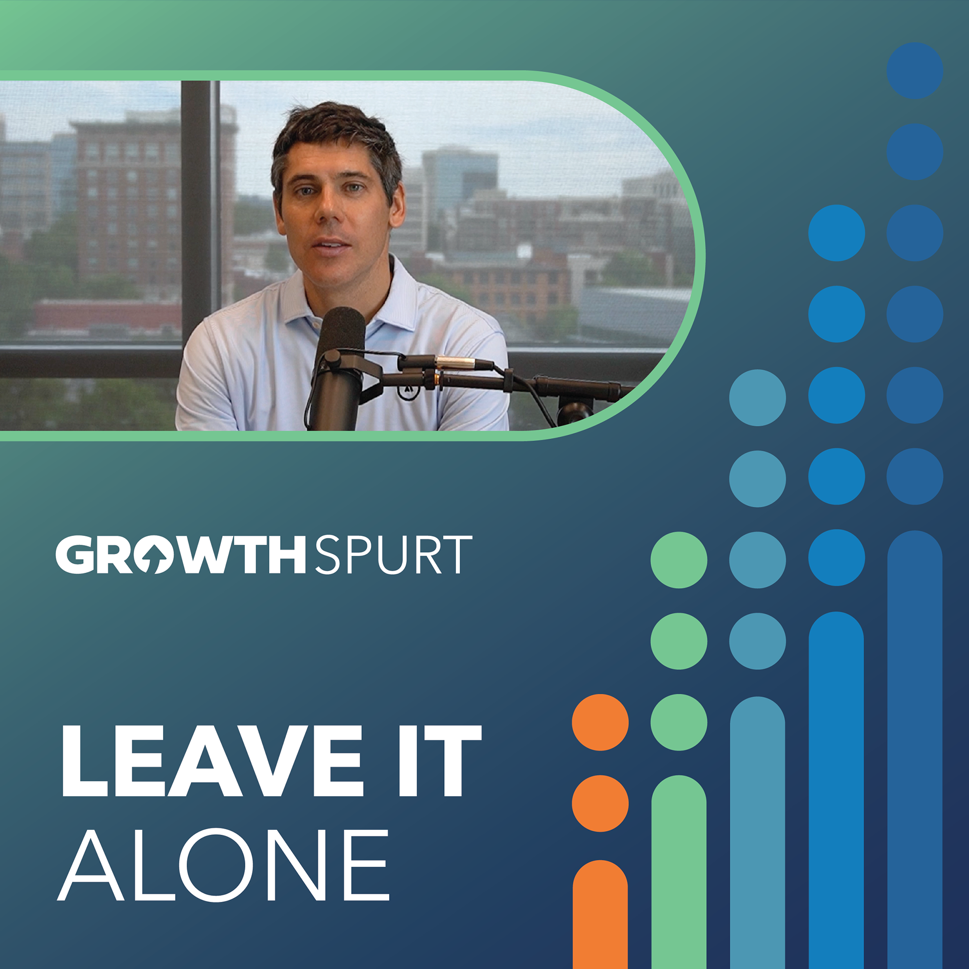 Growth Spurt: Leave It Alone