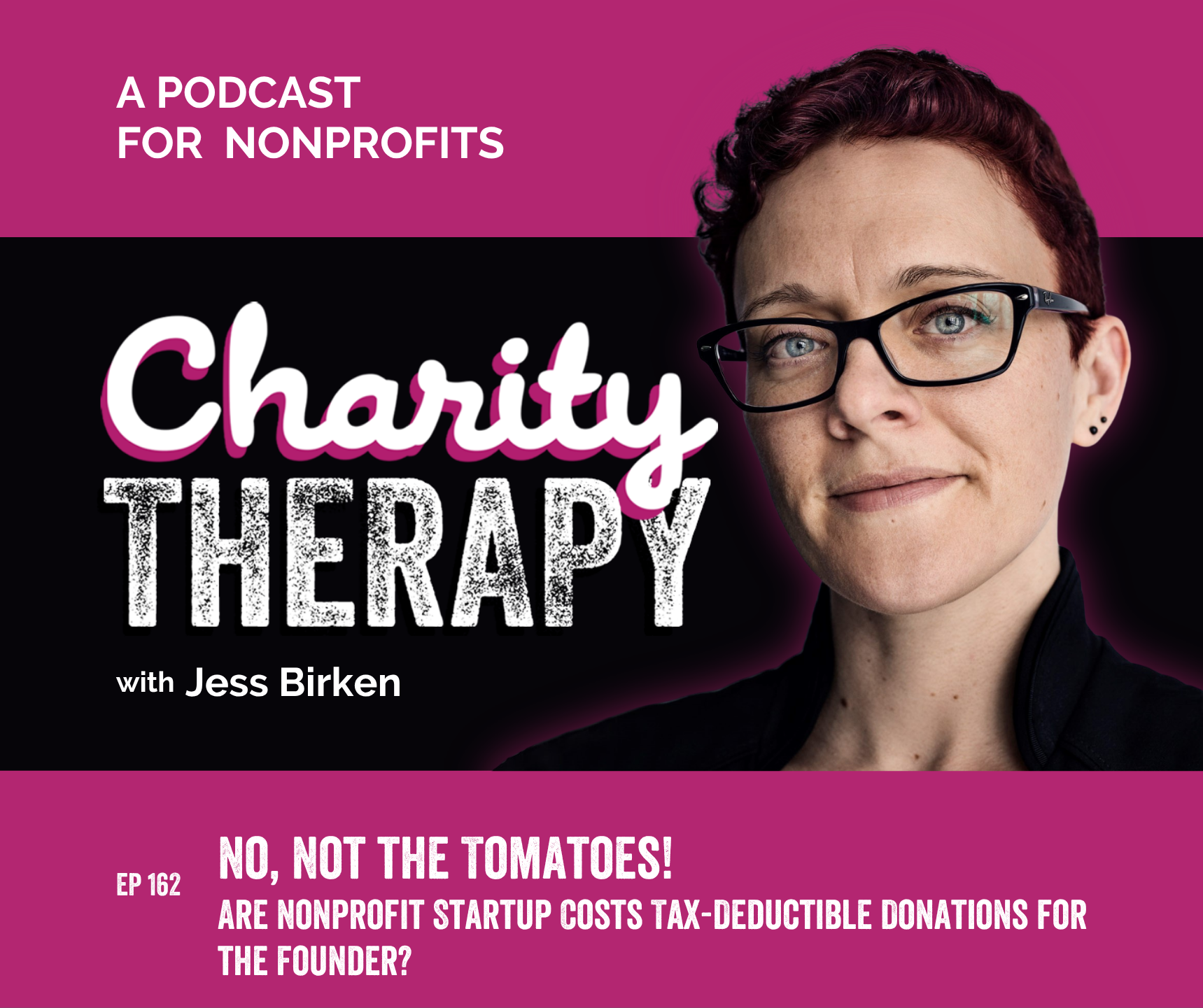 162: No, Not the Tomatoes! | Are Nonprofit Startup Costs Tax-Deductible Donations for the Founder?