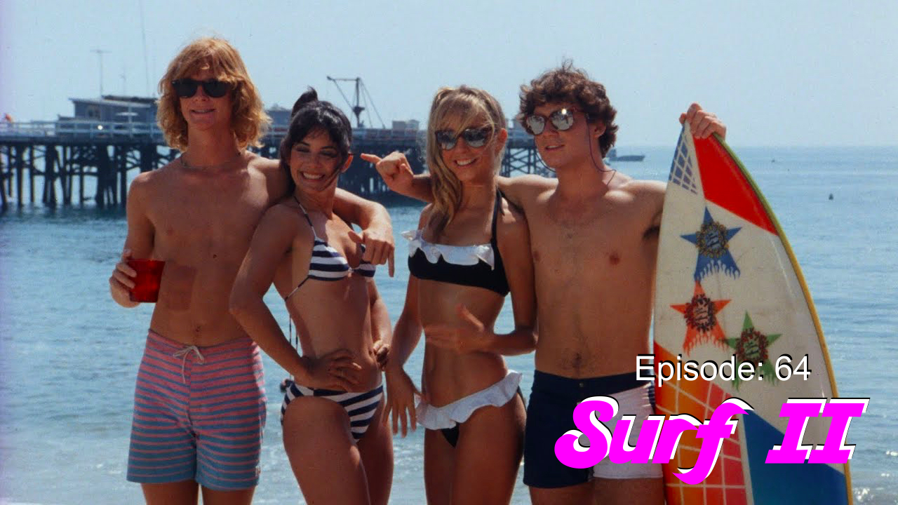 EPISODE #64 - SURF 2