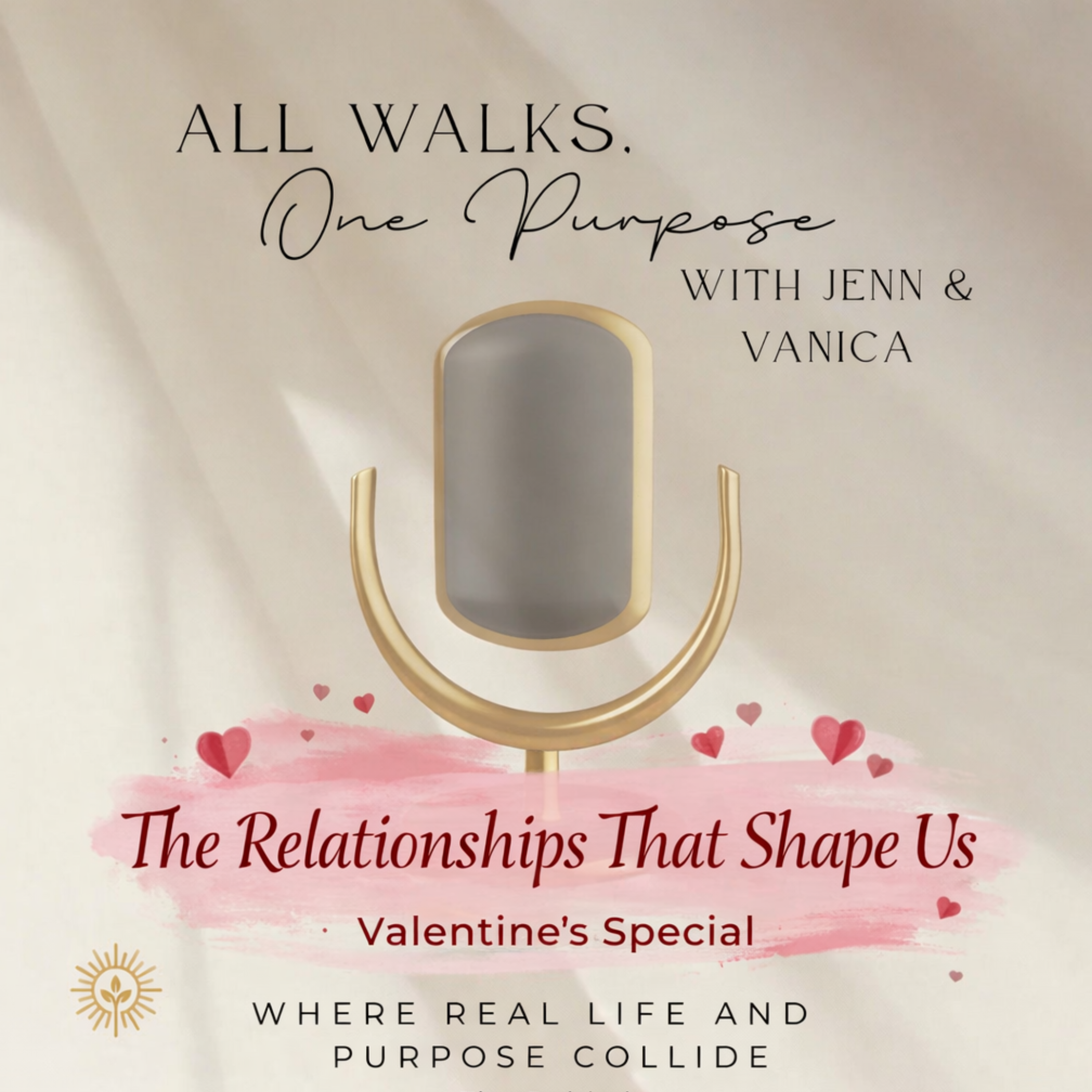 Valentine's Special Episode "The Relationships That Shape Us"
