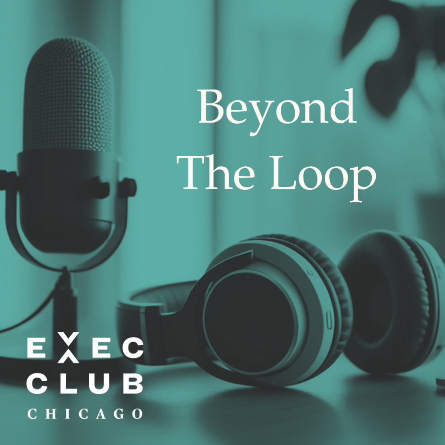 Beyond The Loop | Episode 001 - Chicago 2050: Innovation in Action