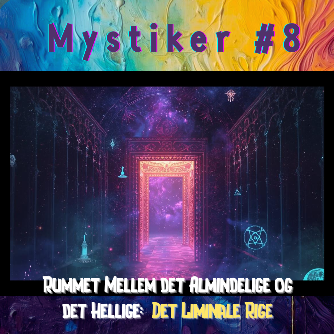 #8 - Okkult Intro - DET LIMINALE RIGE - Fra Fragmentation til et Åndeligt Hjem
