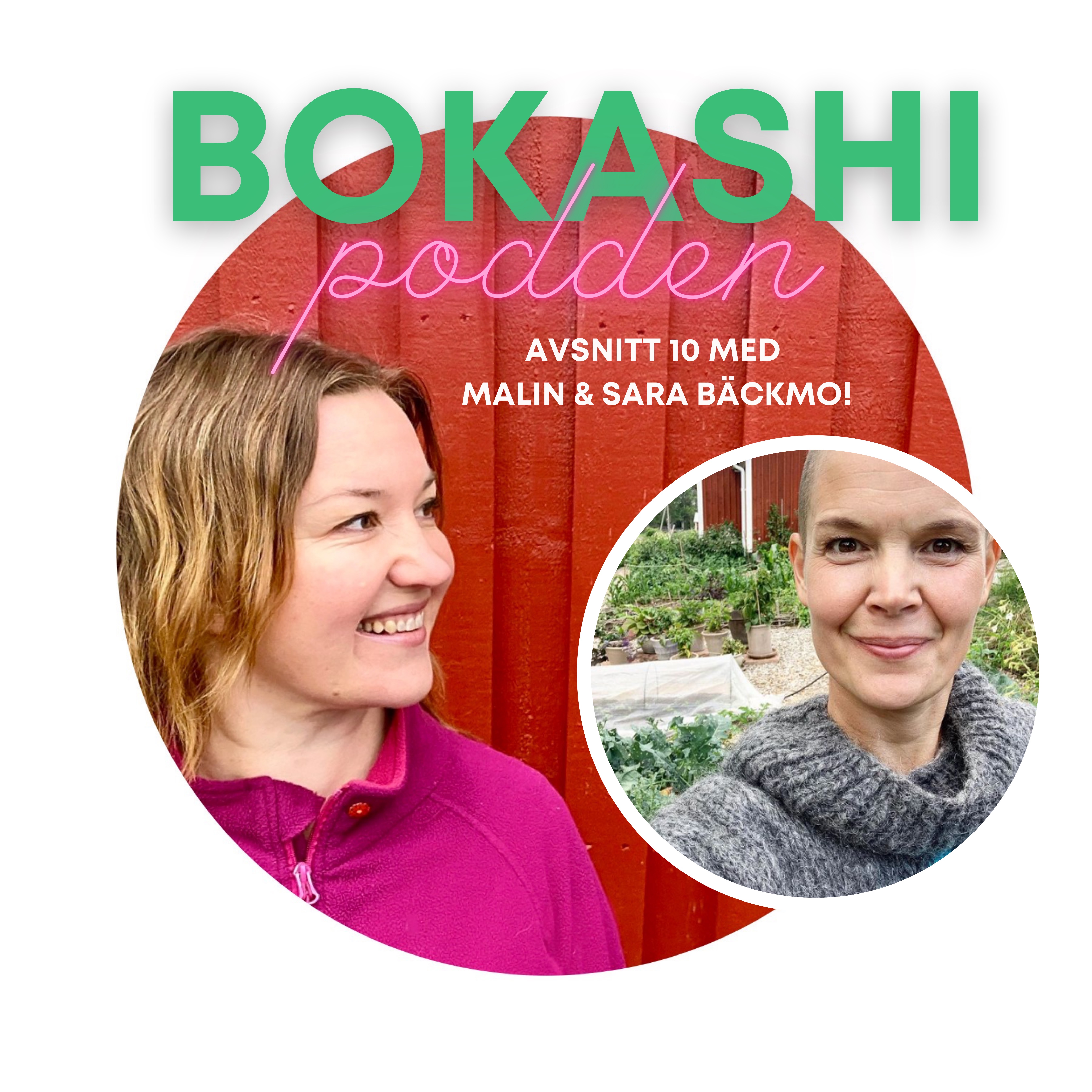Avsnitt 10 - Sara Bäckmo hoppar in som bokashipoddare när Jenny är på semester! Malin och Sara pratar om bokashins årscykel - hur ska man tänka och göra under de olika årstiderna?