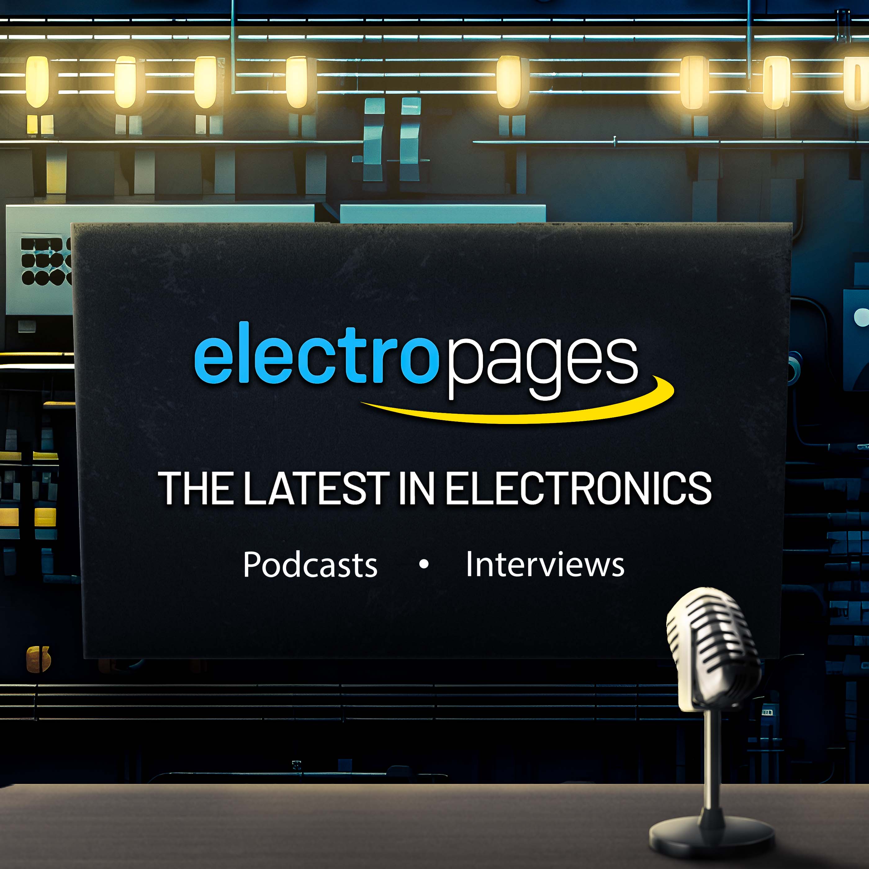 The Electropages Podcast