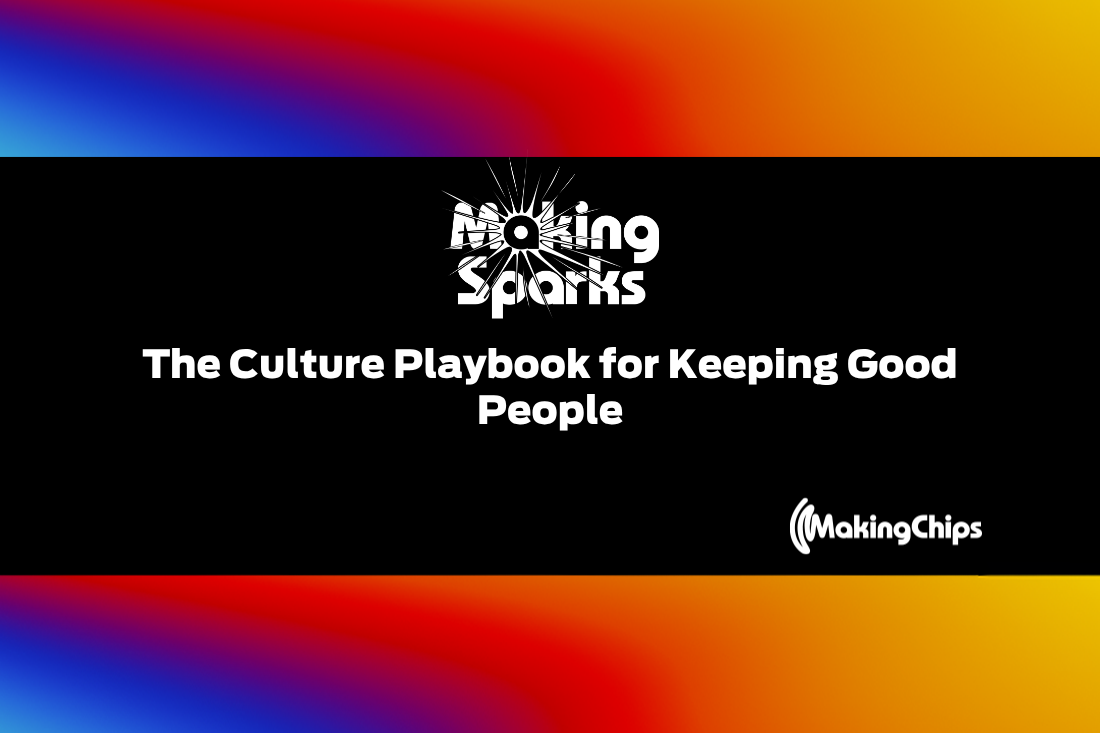 The Culture Playbook for Keeping Good People, Ep. #67