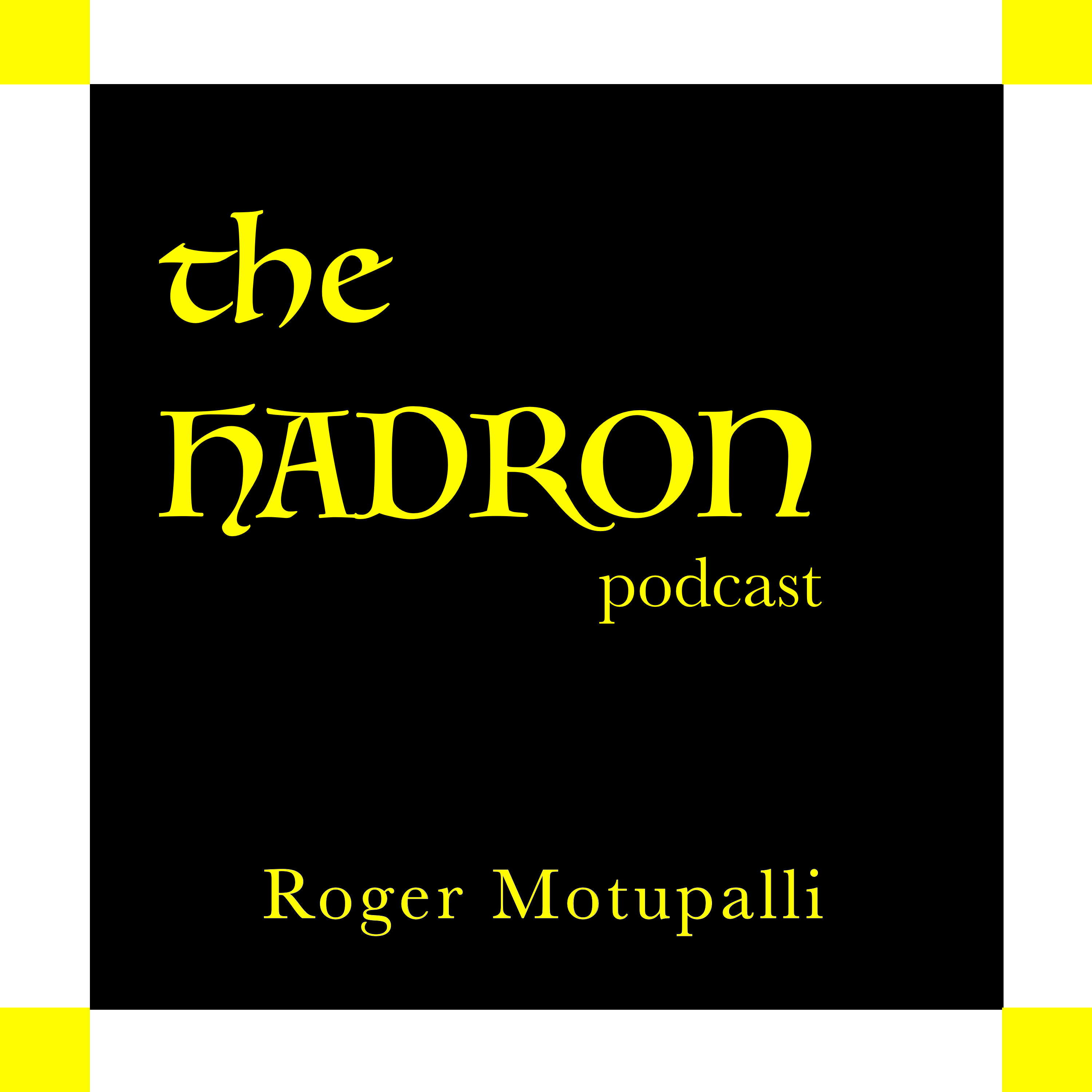 The Hadron Podcast