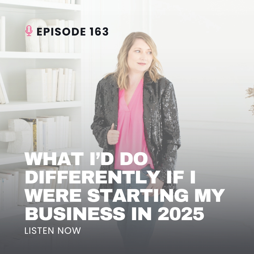 What I'd Do Differently If I Were Starting My Business in 2025