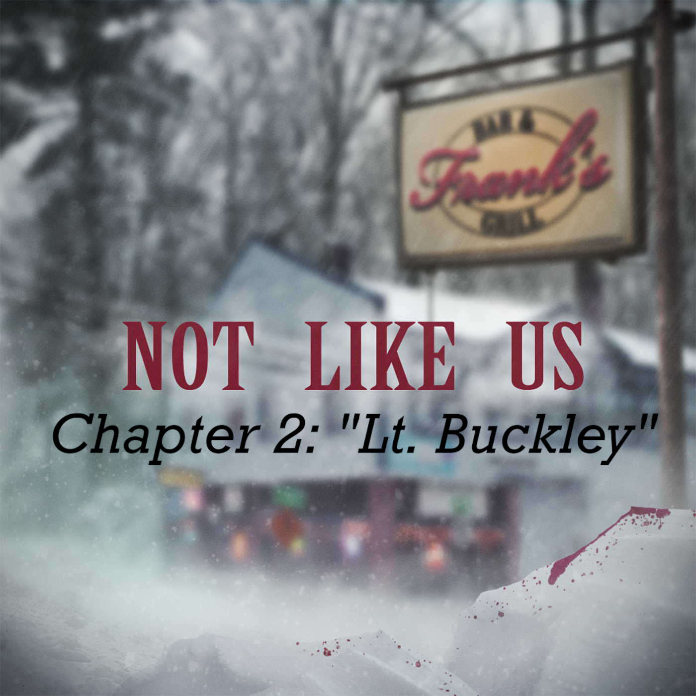 Chapter 2: "Lt. Buckley"